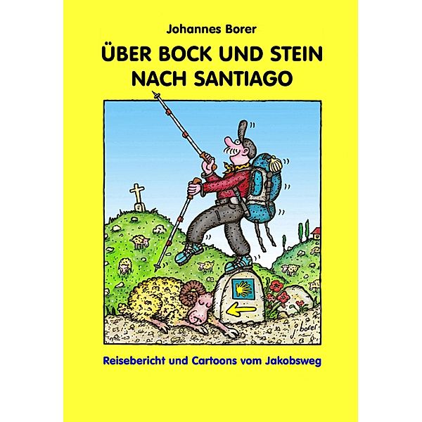 ÜBER BOCK UND STEIN NACH SANTIAGO, Johannes Borer