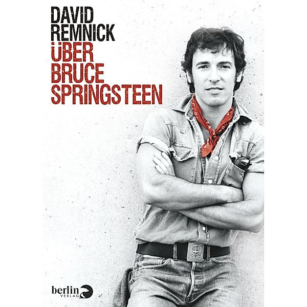 Über Bruce Springsteen, David Remnick