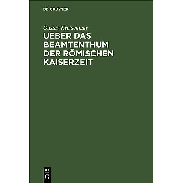 Ueber das Beamtenthum der römischen Kaiserzeit, Gustav Kretschmar