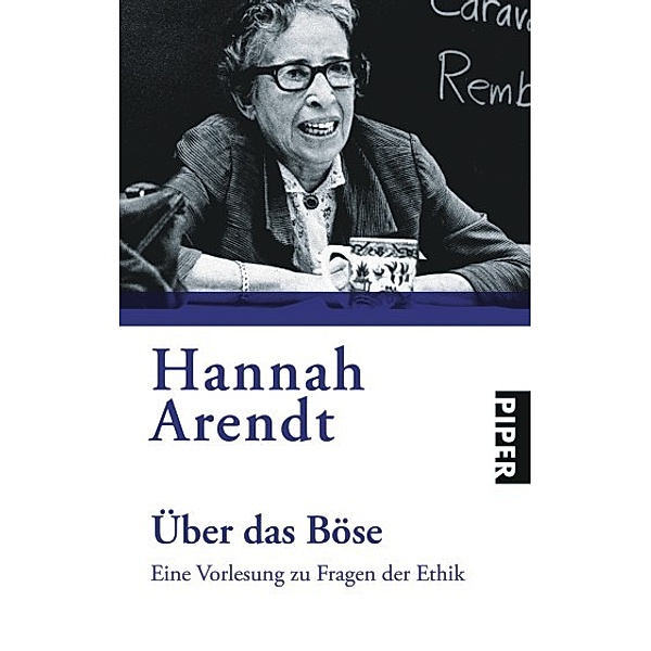 Über das Böse, Hannah Arendt
