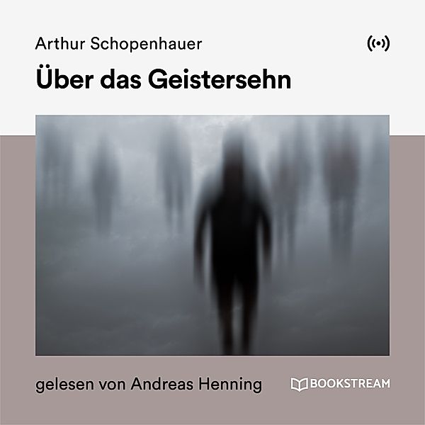 Über das Geistersehn, Arthur Schopenhauer