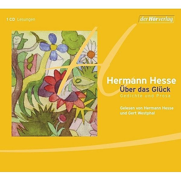 Über das Glück,1 Audio-CD, Hermann Hesse