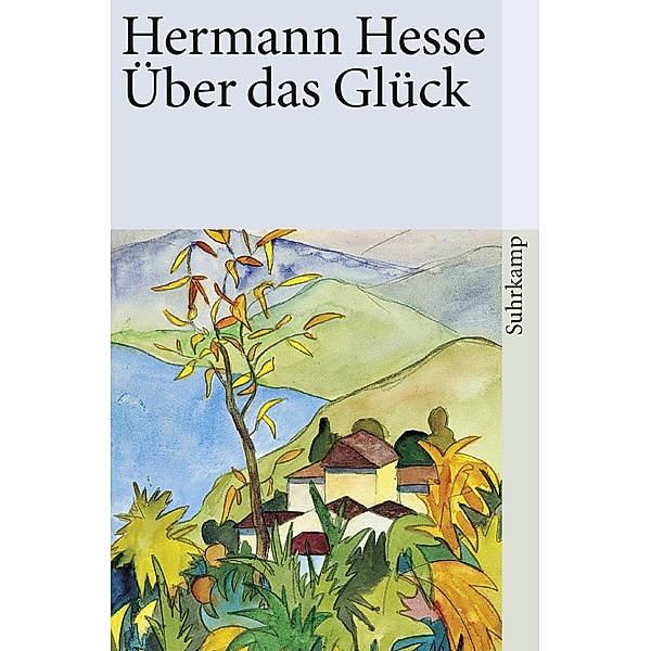 Über das Glück, Hermann Hesse