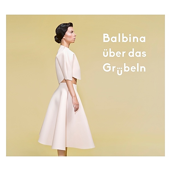 Über Das Grübeln (Vinyl), Balbina