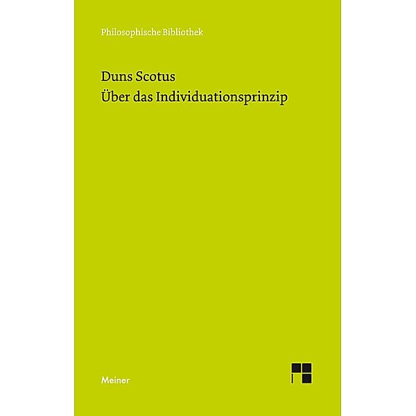 Über das Individuationsprinzip / Philosophische Bibliothek Bd.668, Johannes Duns Scotus