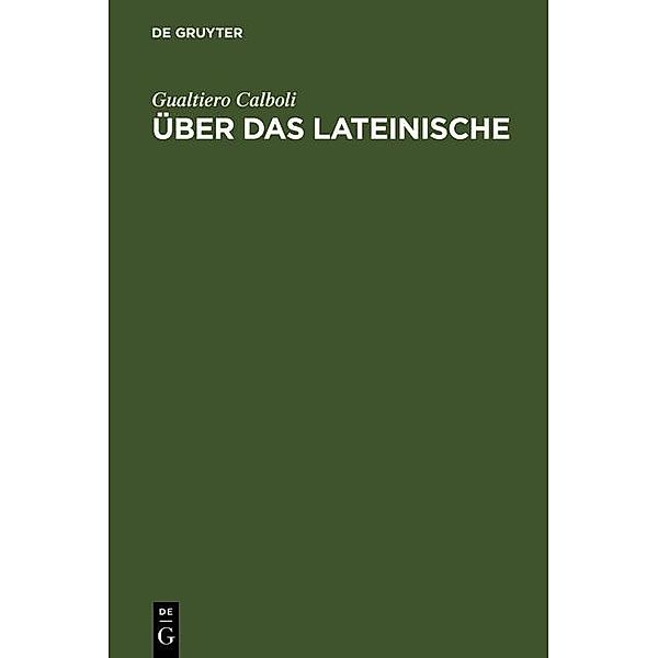 Über das Lateinische, Gualtiero Calboli