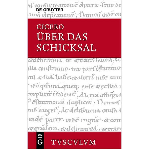 Über das Schicksal / De fato / Sammlung Tusculum, Marcus Tullius Cicero