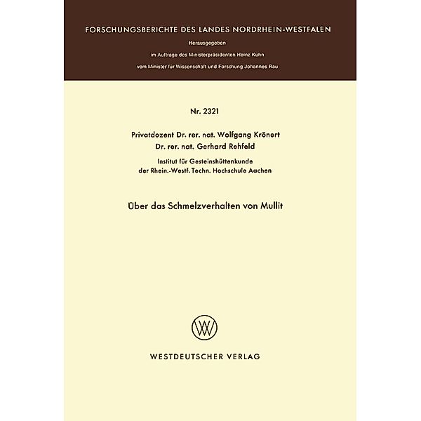 Über das Schmelzverhalten von Mullit / Forschungsberichte des Landes Nordrhein-Westfalen, Wolfgang Krönert