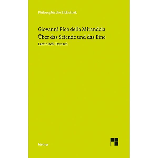 Über das Seiende und das Eine / Philosophische Bibliothek Bd.573, Giovanni Pico della Mirandola