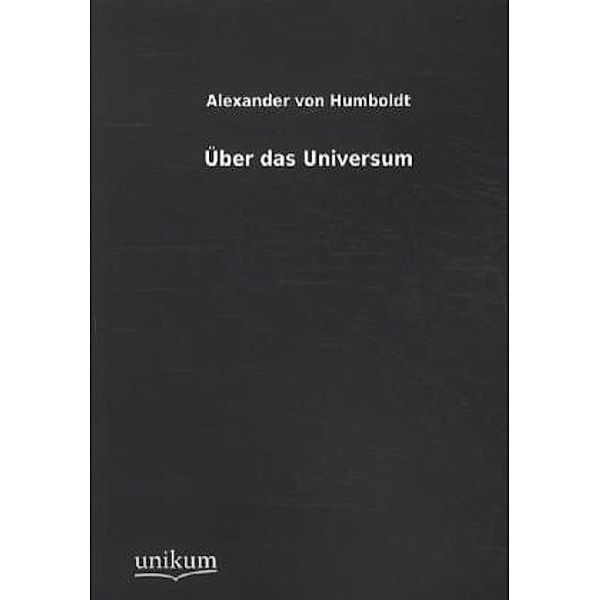 Über das Universum, Alexander von Humboldt