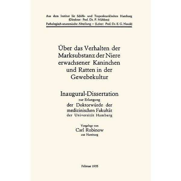 Über das Verhalten der Marksubstanz der Niere erwachsener Kaninchen und Ratten in der Gewebekultur, Carl Robinow