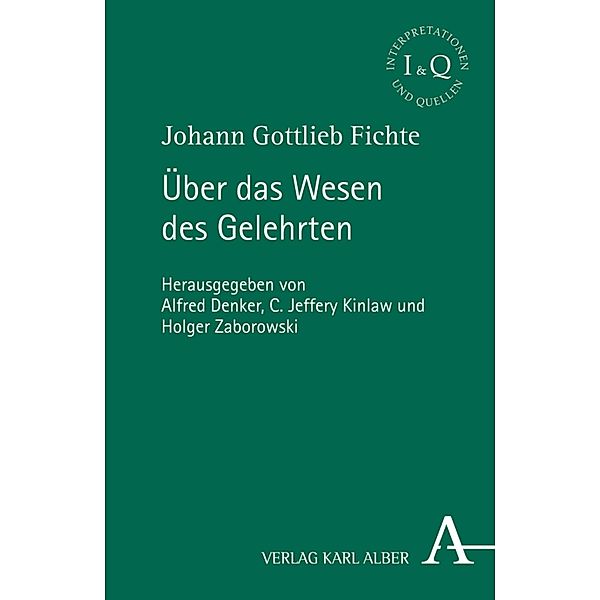 Über das Wesen des Gelehrten / Interpretationen und Quellen Bd.4, Johann Gottlieb Fichte