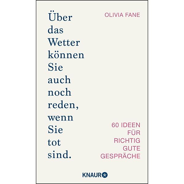 Über das Wetter können Sie auch noch reden, wenn Sie tot sind., Olivia Fane