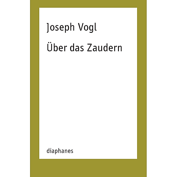 Über das Zaudern, Joseph Vogl