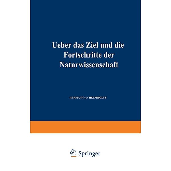 Ueber das Ziel und die Fortschritte der Naturwissenschaft, Hermann von Helmholtz