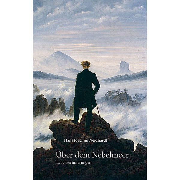 Über dem Nebelmeer, Hans Joachim Neidhardt