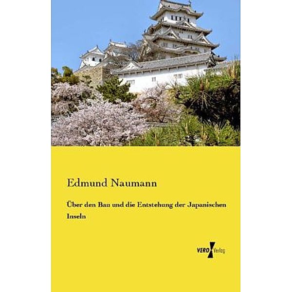 Über den Bau und die Entstehung der Japanischen Inseln, Edmund Naumann