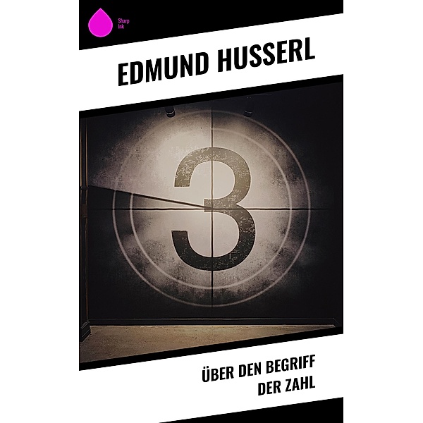 Über den Begriff der Zahl, Edmund Husserl