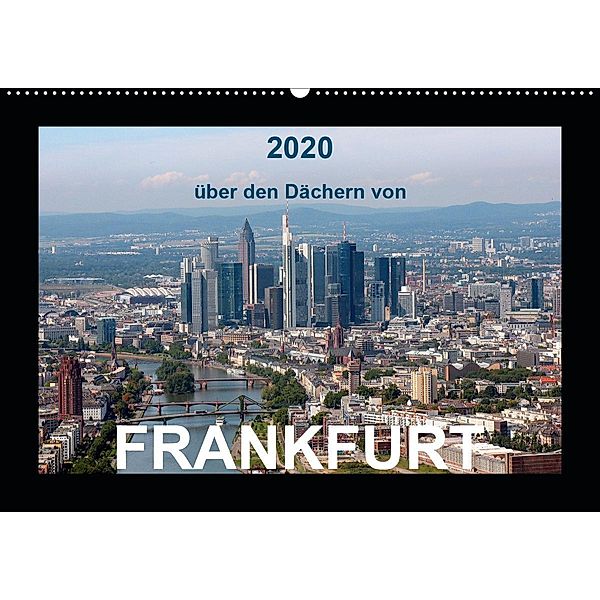 über den Dächern von FRANKFURT (Wandkalender 2020 DIN A2 quer), Bild- & Kalenderverlag Monika Müller