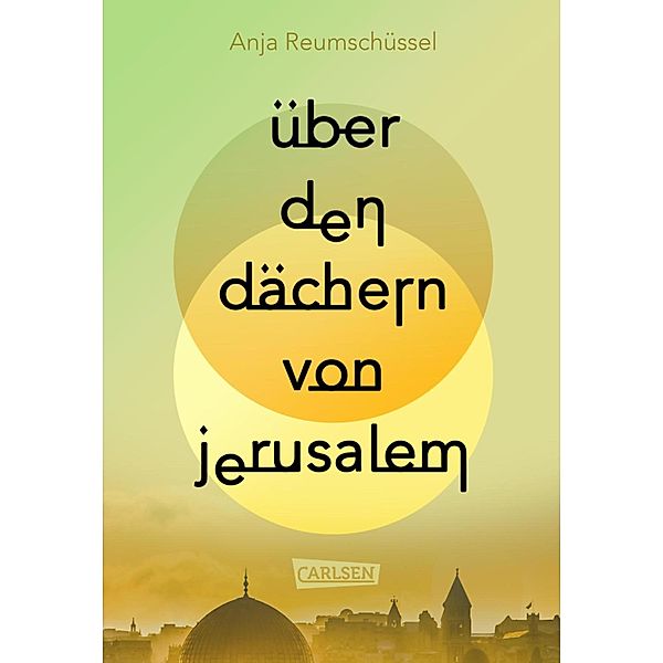 Über den Dächern von Jerusalem, Anja Reumschüssel