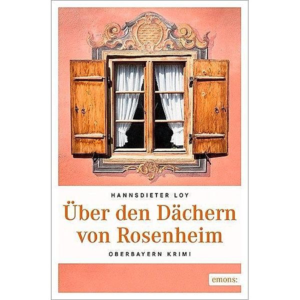 Über den Dächern von Rosenheim, Hannsdieter Loy