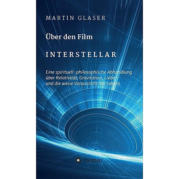 Über den Film INTERSTELLAR, Martin Glaser