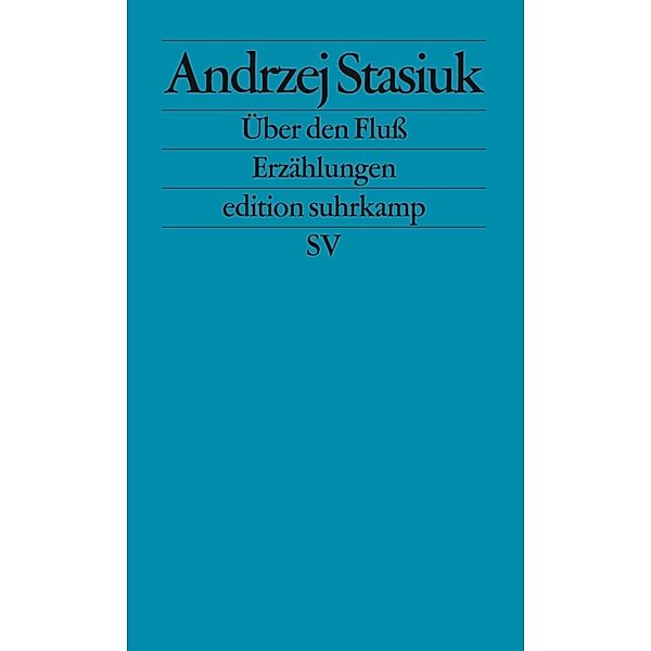 Über den Fluß, Andrzej Stasiuk