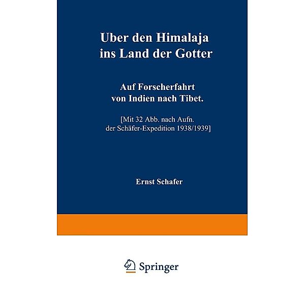 Über den Himalaja ins Land der Götter, Ernst Schäfer