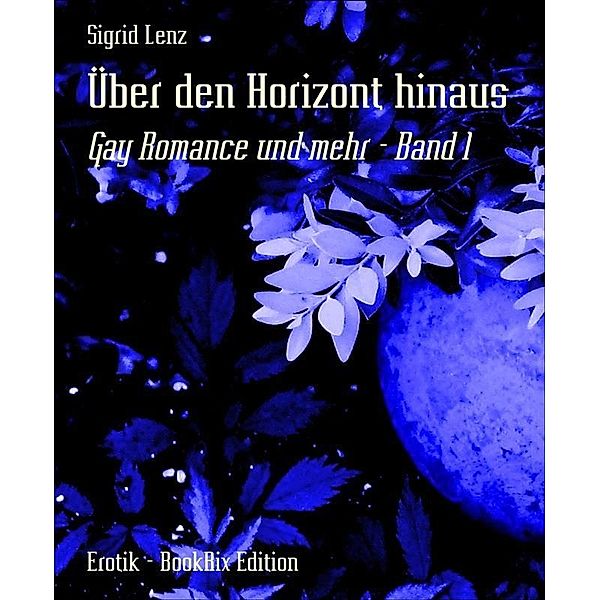 Über den Horizont hinaus, Sigrid Lenz