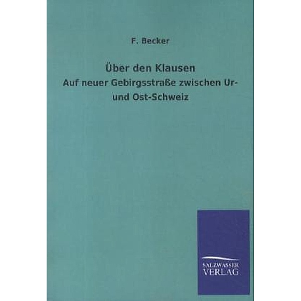 Über den Klausen, F. Becker