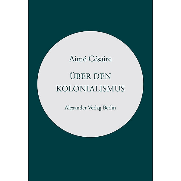 Über den Kolonialismus, Aimé Césaire