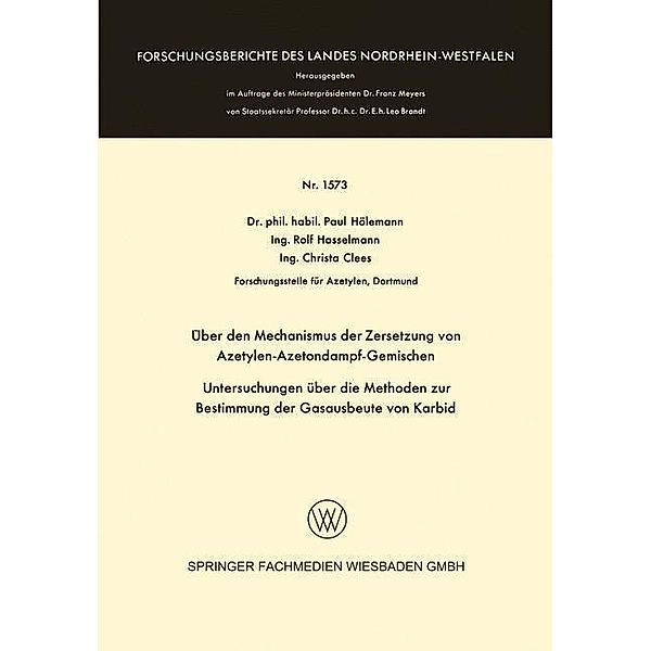 Über den Mechanismus der Zersetzung von Azetylen-Azetondampf-Gemischen / Forschungsberichte des Landes Nordrhein-Westfalen, Paul Hölemann