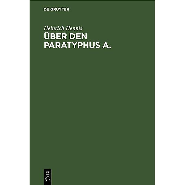 Über den Paratyphus A., Heinrich Hennis