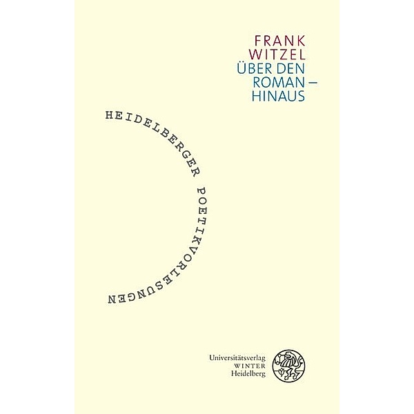 Über den Roman - hinaus, Frank Witzel