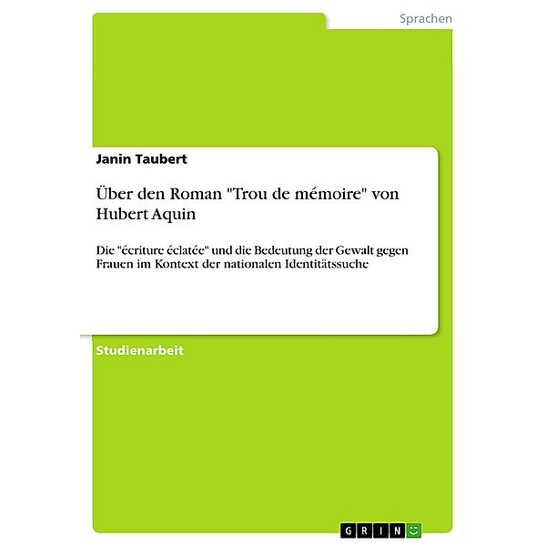 Über den Roman Trou de mémoire von Hubert Aquin, Janin Taubert