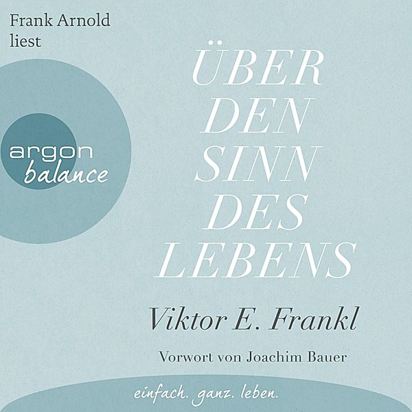 Über den Sinn des Lebens, Viktor E. Frankl