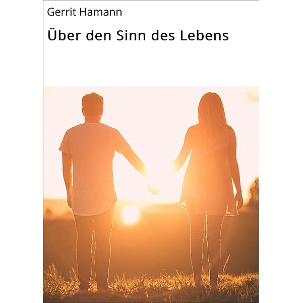 Über den Sinn des Lebens, Gerrit Hamann