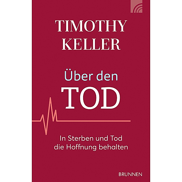 Über den Tod, Timothy Keller