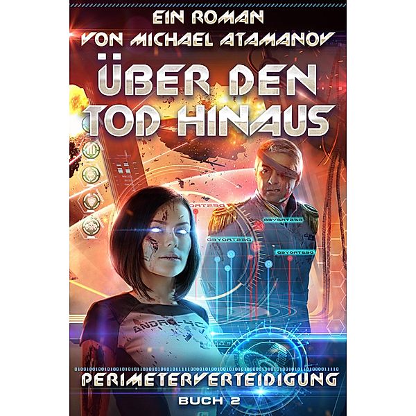 Über den Tod hinaus (Perimeterverteidigung Buch 2) LitRPG-Serie / Perimeterverteidigung, Michael Atamanov