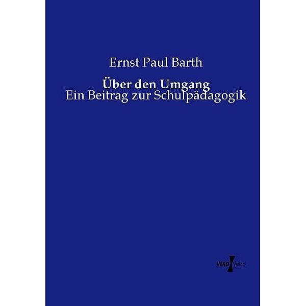 Über den Umgang, Ernst Paul Barth