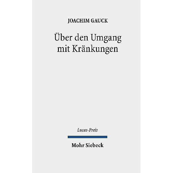 Über den Umgang mit Kränkungen, Joachim Gauck