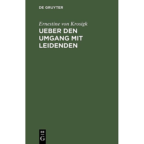 Ueber den Umgang mit Leidenden, Ernestine von Krosigk