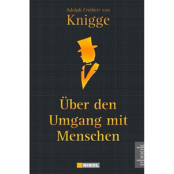 Über den Umgang mit Menschen, Adolf F von Knigge
