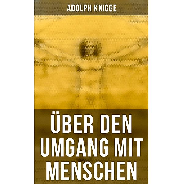 Über den Umgang mit Menschen, Adolph Knigge