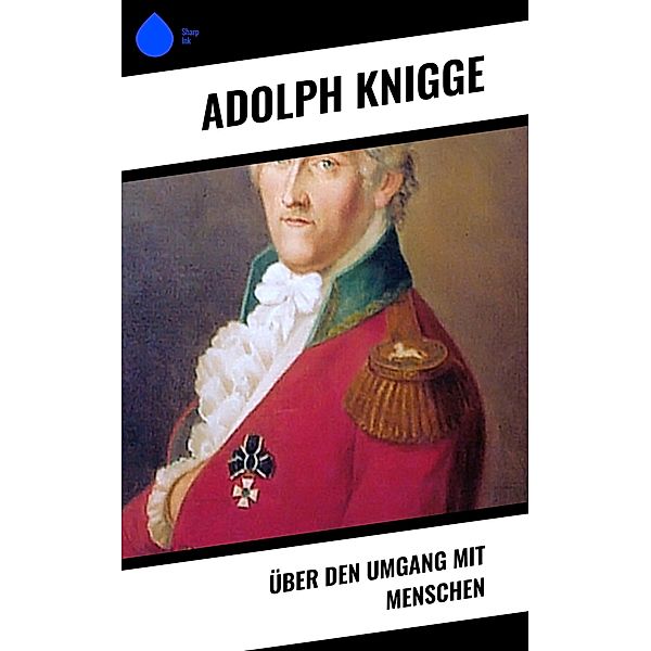 Über den Umgang mit Menschen, Adolph Knigge