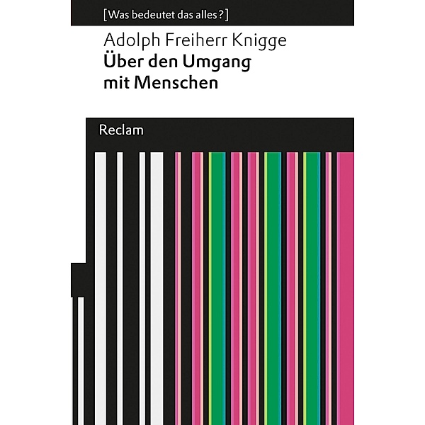 Über den Umgang mit Menschen / Reclams Universal-Bibliothek, Adolph Freiherr Knigge