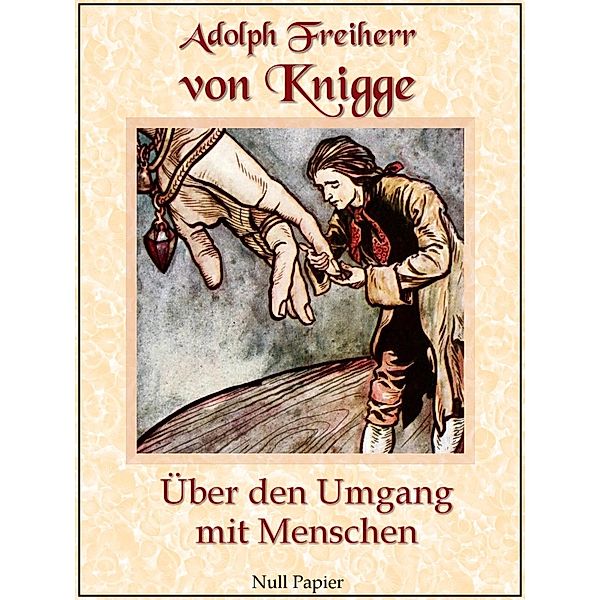 Über den Umgang mit Menschen / Sachbücher bei Null Papier, Adolph Freiherr von Knigge