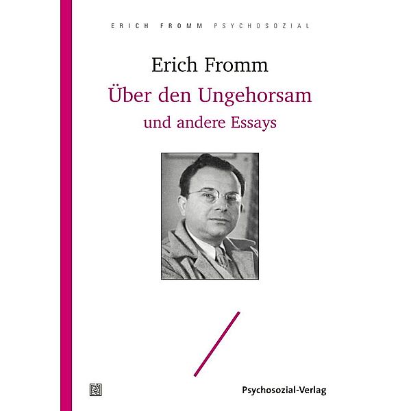 Über den Ungehorsam und andere Essays, Erich Fromm