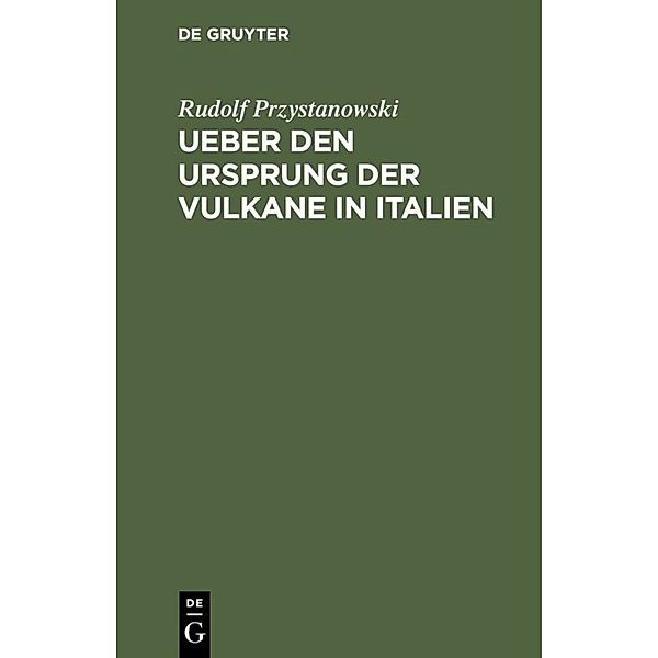 Ueber den Ursprung der Vulkane in Italien, Rudolf Przystanowski