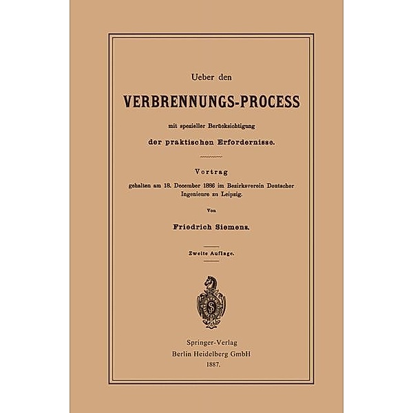 Ueber den Verbrennungs-Process mit spezieller Berücksichtigung der praktischen Erfordernisse, Friedrich Siemens